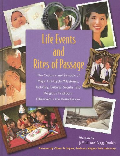 Stock image for Life Events and Rites of Passage : Over 100 Entries on the Customs and Symbols of Major Life-Cycle Milestones for sale by Better World Books: West