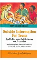 Suicide Information for Teens: Health Tips about Suicide Causes and Prevention, Including Facts about Depression, Hopelessness, Risk Factors, Getting H (Teen Health Series) (9780780807372) by Ed. Shannon; Joyce