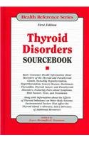 Stock image for Thyroid Disorders Sourcebook: Basic Consumer Health Information about Disorders of the Thyroid and Parathyroid Glands. for sale by ThriftBooks-Atlanta