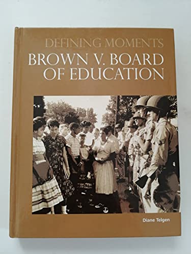 Imagen de archivo de Brown V. Board of Education (Defining Moments) a la venta por More Than Words