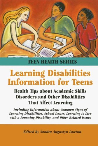 Beispielbild fr Learning Disabilities Information for Teens: Health Tips About Academic Skills Disorders And Other Disabilities That Affect Learning Including Information about Common signs of Learning Disabil zum Verkauf von The Book Cellar, LLC