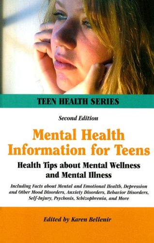 Stock image for Mental Health Information for Teens : Health Tips about Mental Wellness and Mental Illness for sale by Better World Books: West