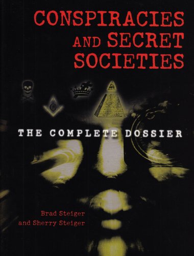 9780780809215: Conspiracies and Secret Societies: The Complete Dossier