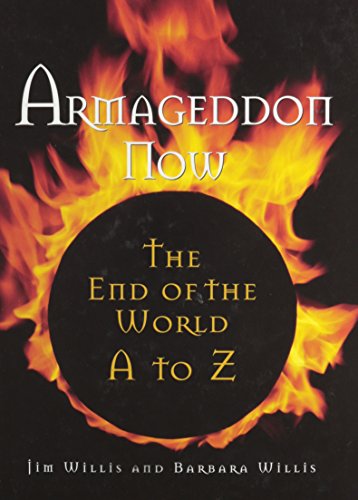Imagen de archivo de Armageddon Now : The End of the World A to Z a la venta por Better World Books