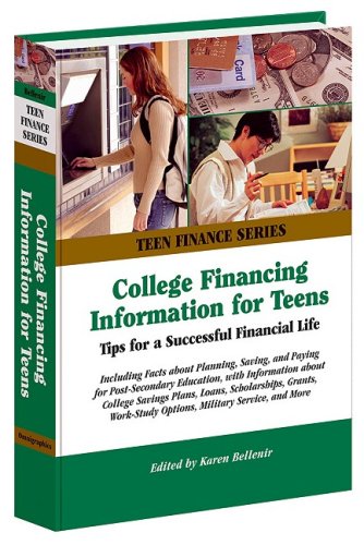 Stock image for College Financing Information for Teens: Tips for a Successful Financial Life (Teen Finance) for sale by Booksavers of MD