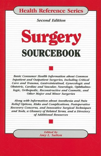 Stock image for Surgery Sourcebook: Basic Consumer Health Information about Common Inpatient and Outpatient Surgeries for sale by ThriftBooks-Atlanta