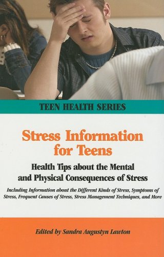 9780780810129: Stress Information for Teens: Health Tips About the Mental and Physical Consequences of Stress (Teen Health)