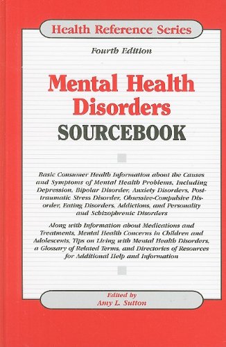 Stock image for Mental Health Disorders Sourcebook : Basic Consumer Health Information about the Causes and Symptoms of Mental Health Problems, Including Depression, Bipolar Disorder, Anxiety Disorders, Posttraumatic Stress Disorder, Obsessive- Compulsive Disorder, Eating Disorders, Addictions, and Personality and Schizophrenic Disorders . for sale by Better World Books