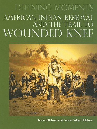 Stock image for American Indian Removal and the Trail to Wounded Knee for sale by Better World Books