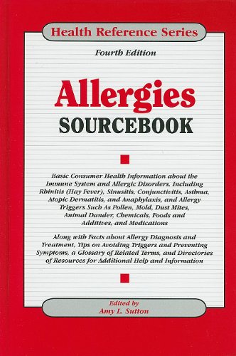 Stock image for Allergies Sourcebook : Basic Consumer Health Information about the Immune System and Allergic Disorders, Including Rhinitis (Hay Fever), Sinusitis, Conjunctivitis, Asthma, Atopic Dermatitis, and Anaphylaxis, and Allergy Triggers Such As Pollen, Mold, Dust Mites, Animal Dander, Chemicals, Foods and Additives, and Medications: Along with Facts about Allergy Diagnosis and Treatment, Tips on Avoiding for sale by Better World Books