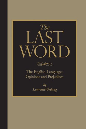 Beispielbild fr The Last Word: The English Language: Opinions and Prejudices zum Verkauf von Wonder Book