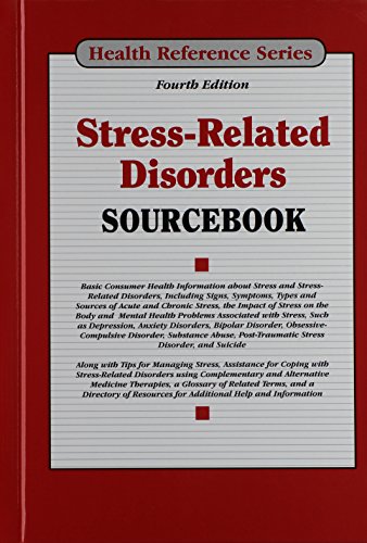 Stock image for Stress-Related Disorders Sourcebook: Basic Consumer Health Information about Stress and Stress-Related Disorders, Including Signs, Symptoms, Types, an for sale by ThriftBooks-Dallas
