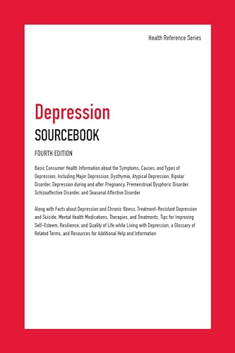 Stock image for Depression Sourcebook : Basic Consumer Health Information about the Symptoms, Causes, and Types of Depression, Including Major Depression, Dysthymia, Atypical Depression, Bipolar Disorder, Depression During and after Pregnancy, Premenstrual Dysphoric Disorder, Schizoaffective Disorder, and Seasonal Affective Disorder: Along with Facts about Depression and Chronic Illness, Treatment-Resistant Depre for sale by Better World Books