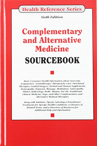 9780780816329: Complementary and Alternative Medicine Sourcebook, 6th Ed. (Health Reference)