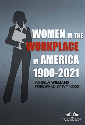 Beispielbild fr Women in the Workplace in America, 1900-2021 zum Verkauf von Revaluation Books