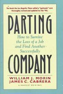 Imagen de archivo de Parting Company : How to Survive the Loss of a Job and Find Another Successfully a la venta por SecondSale