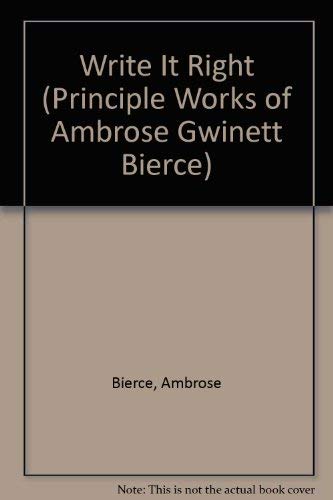 9780781219686: Write It Right (Principal Works of Ambrose Gwinett Bierce)