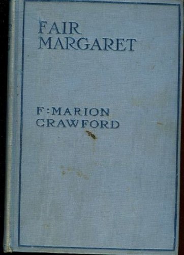 Fair Margaret (Notable American Authors Series - Part I) (9780781225564) by Crawford, F. Marion; Crawford, Francis Marion