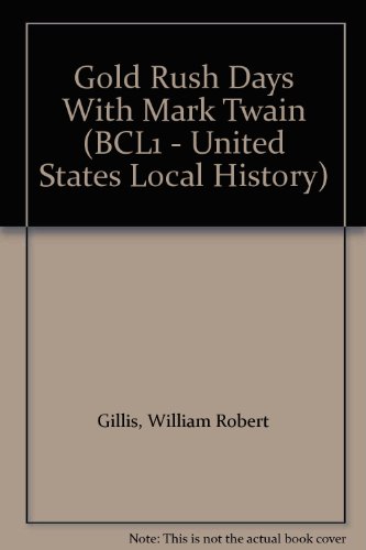 9780781263412: Gold Rush Days With Mark Twain (BCL1 - United States Local History)