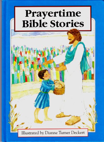 Prayertime Bible Stories (9780781400459) by Deckert, Dianne Turner