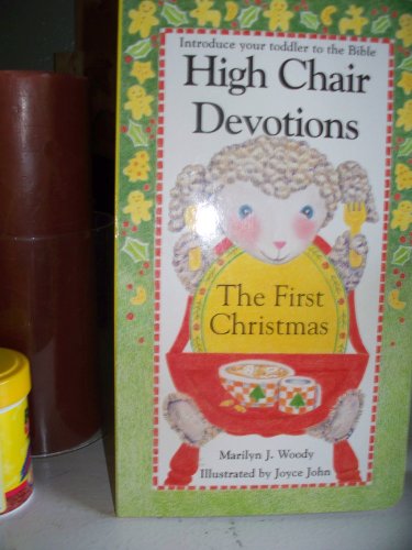 9780781400640: The First Christmas (High Chair Devotions: Introduce Your Toddler to the Bible)