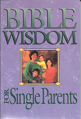 Stock image for Bible Wisdom for Single Parents for sale by Books for a Cause