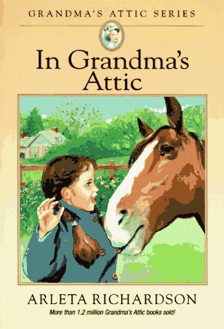 Stock image for In Grandma's Attic (Grandma's Attic Series) for sale by Wonder Book