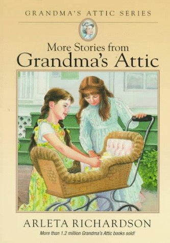 Stock image for More Stories from Grandma's Attic (Grandma's Attic Series) for sale by HPB Inc.