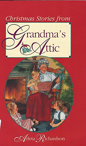 Beispielbild fr Christmas Stories from Grandmas Attic zum Verkauf von Red's Corner LLC