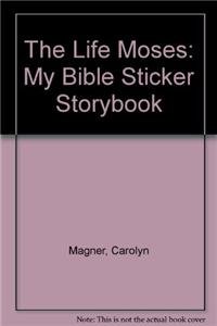 Beispielbild fr The Life Moses: My Bible Sticker Storybook zum Verkauf von Redux Books