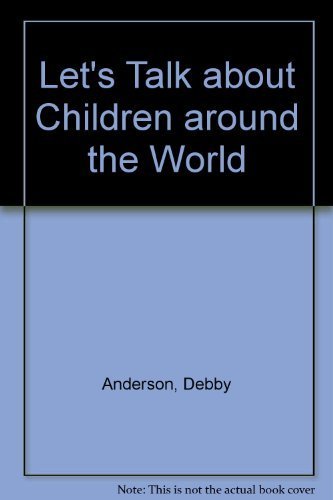 Beispielbild fr Let's Talk About Children Around the World zum Verkauf von Wonder Book