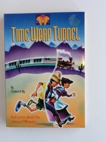 Time Warp Tunnel (Making Choices) (9780781401876) by Bly, Stephen A.