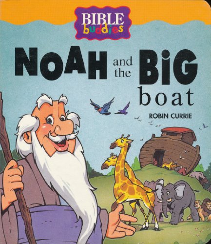 Stock image for Noah and the Big Boat (Bible Buddies) for sale by Your Online Bookstore