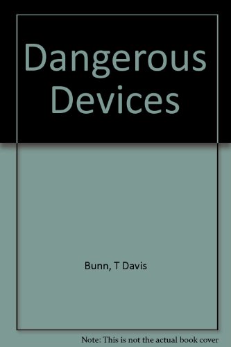 Dangerous Devices (9780781402323) by Bunn, T. Davis