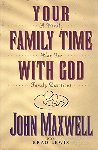 Beispielbild fr Your Family Time with God : A Weekly Plan for Family Devotions zum Verkauf von Better World Books
