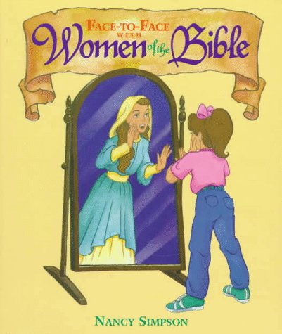 Stock image for Face-To-Face With Women of the Bible for sale by Books of the Smoky Mountains