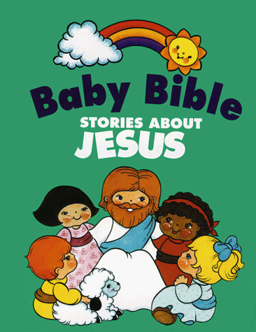 Beispielbild fr Baby Bible Stories About Jesus zum Verkauf von Wonder Book