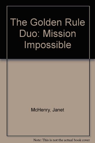 Beispielbild fr The Golden Rule Duo: Mission Impossible (Golden Rule Duo) zum Verkauf von Ergodebooks