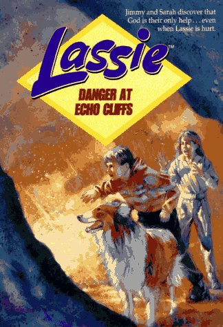 Stock image for Danger at Echo Cliffs (Lassie Danger at Echo Cliffs) for sale by Wonder Book