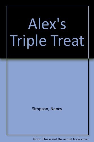 Stock image for Alex's Triple Treat for sale by Better World Books
