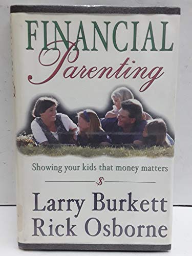 Stock image for Financial Parenting : Showing Your Kids That Money Matters for sale by Better World Books