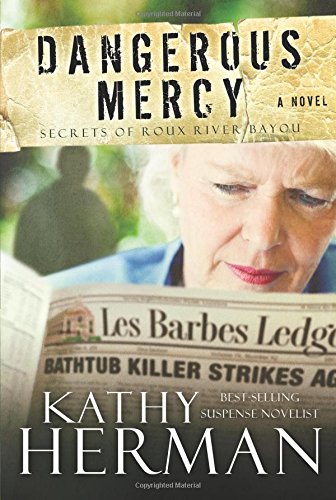 Stock image for Dangerous Mercy (Secrets of Roux River Bayou, Bk 2) for sale by Your Online Bookstore