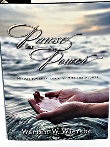 Pause for Power: A 365-Day Journey through the Scriptures (Year in the Word Series) (9780781403740) by Wiersbe, Warren W.