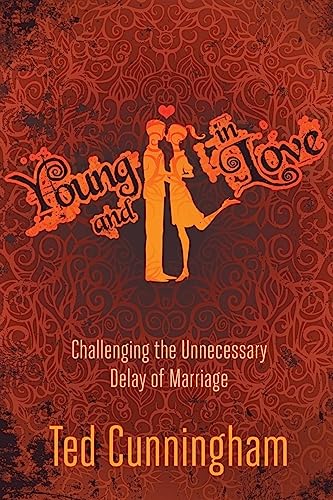 Imagen de archivo de Young and in Love: Challenging the Unnecessary Delay of Marriage a la venta por SecondSale