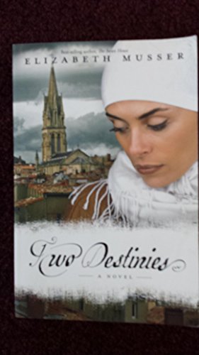 Stock image for Two Destinies: A Novel (Secrets of the Cross Trilogy) for sale by Goodwill of Colorado
