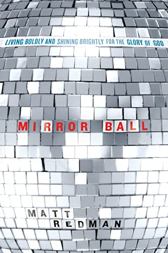 Stock image for Mirror Ball: Living Boldly and Shining Brightly for the Glory of God for sale by SecondSale