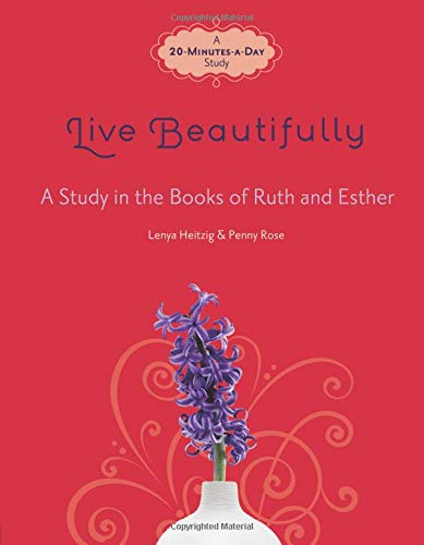 Imagen de archivo de Live Beautifully: A Study in the Books of Ruth and Esther (Fresh Life Series) a la venta por SecondSale