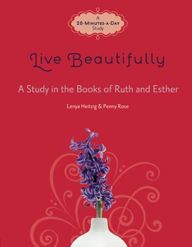 9780781406123: Live Beautifully: A Study in the Books of Ruth and Esther (Fresh Life Series)