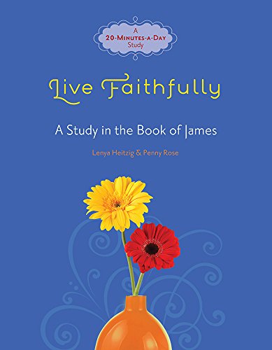 Imagen de archivo de Live Faithfully: A Study in the Book of James (Fresh Life Series) a la venta por Your Online Bookstore