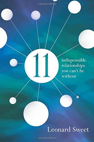 9780781407878: 11: Indispensable Relationships You Can't be without